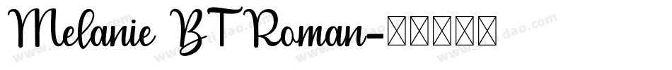Melanie BT Roman字体转换